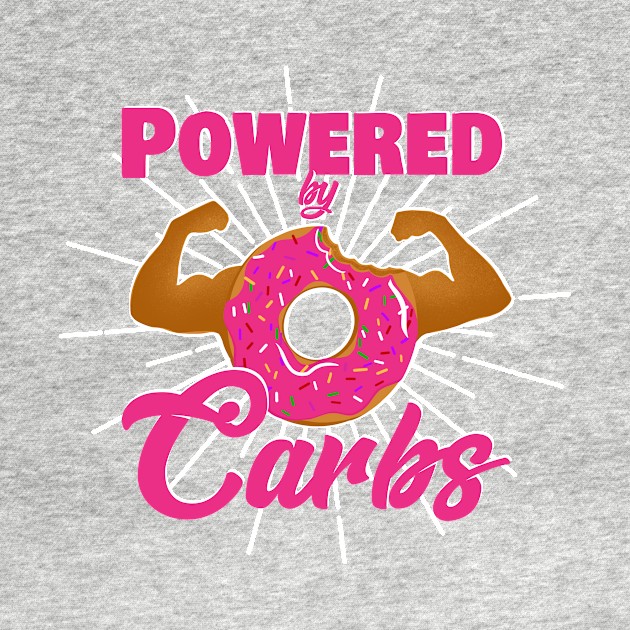 Funny Gym T-Shirt Powered by Carbs by SusanaDesigns